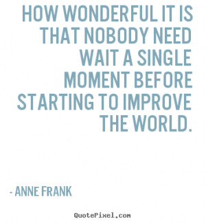 quote about life by anne frank make custom quote image