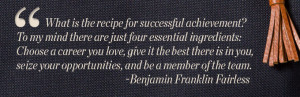 ... , and be a member of the team. ~Benjamin Franklin Fairless