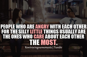 Ppl who r ANGRY for lil things, are the One who care the MOST