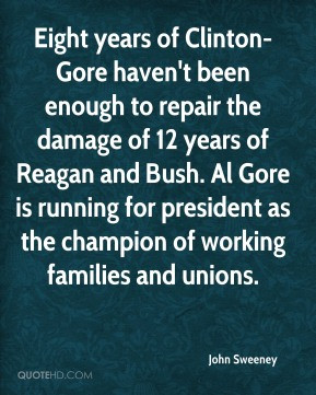 ... Bush. Al Gore is running for president as the champion of working