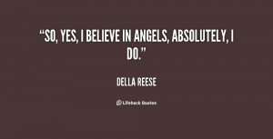 quote-Della-Reese-so-yes-i-believe-in-angels-absolutely-138322_1.png