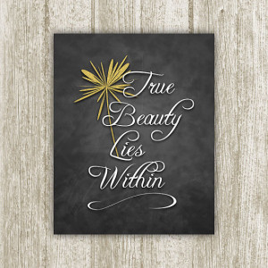 True Beauty Lies Within Printable, 8x10, Instant Download, Chalkboard ...