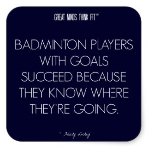 Badminton Quote 2 Goals For Success Sticker