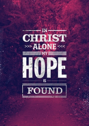 In Christ alone #faith