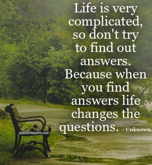 ... Find Out Answers. Because When You Find Answers Life Changes The