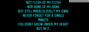 Not Flesh of My FleshNor Bone of My Bone,But Still Miraculously My Own ...