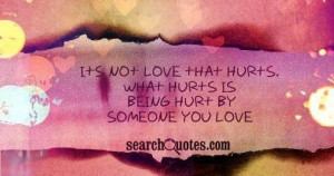 Quotes About Love After Being Hurt ~ I Still Love You Being In Love ...