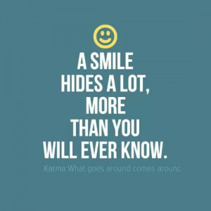smile hides a lot!!!
