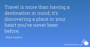 Travel is more than having a destination in mind; it’s discovering a ...