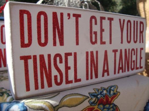 Don't Get Your Tinsel in a Tangle!