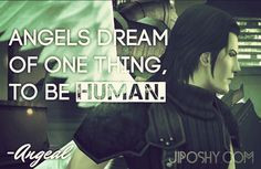 ... QUOTES FOR THE SOLDIER IN YOU #Angels #Quotes #Human #Angeal #FFVII