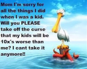 Mom Im Sorry funny quotes quote family quotes lol funny quote funny ...