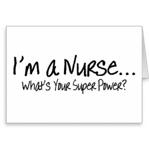 im_a_nurse_whats_your_super_power_card ...