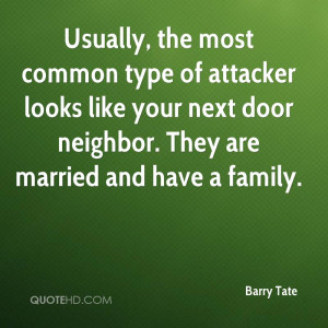 Usually, the most common type of attacker looks like your next door ...