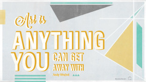 quotes typography shapes artwork Andy Warhol Wallpaper