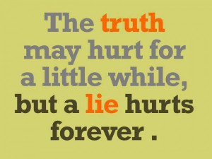truth-hurts-lie-forever-quote-pic-quotes-sayings-pictures-600x450.jpg