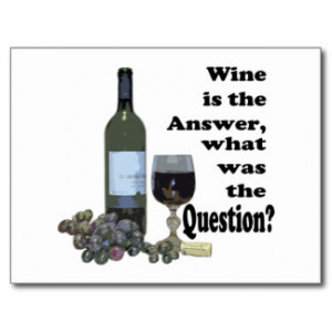 Wein ist die Antwort, was war die Frage? Postkarte