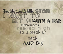 break up, funny, hate, quote, rhymes, star, twinkle, nursery rhymes