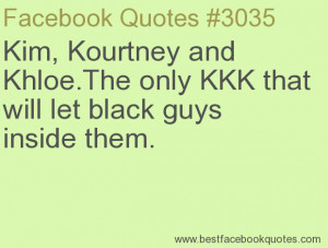 ... let black guys inside them.-Best Facebook Quotes, Facebook Sayings