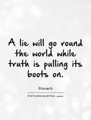 Truth Quotes Lie Quotes Proverb Quotes