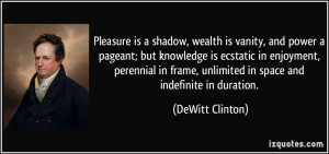 ... frame, unlimited in space and indefinite in duration. - DeWitt Clinton