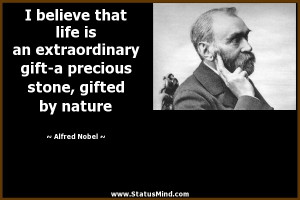 ... stone, gifted by nature - Alfred Nobel Quotes - StatusMind.com