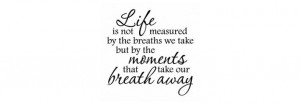quote reminds us to not only cherish but create memorable moments ...