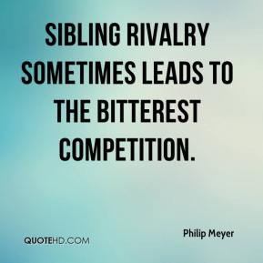 Philip Meyer - Sibling rivalry sometimes leads to the bitterest ...