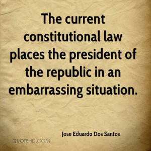 The current constitutional law places the president of the republic in ...