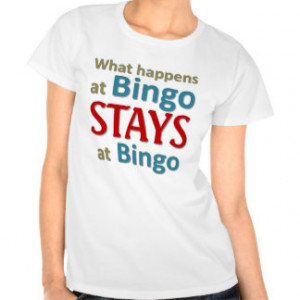 Funny Bingo T-shirts & Shirts