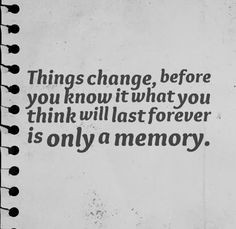 quotes about memories lasting forever think will last forever...