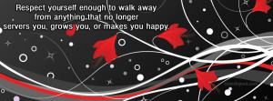 Respect Yourself Enough To Walk Away Facebook Cover Layout