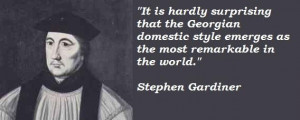 Stephen gardiner famous quotes 5