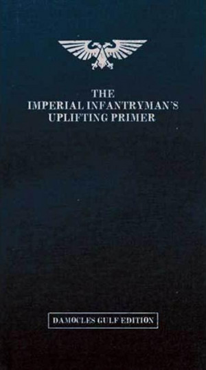 The Imperial Infantryman's Uplifting Primer - Damocles Gulf Edition ...