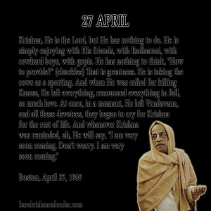 ... quotes of Srila Prabhupada, which he spock in the month of April