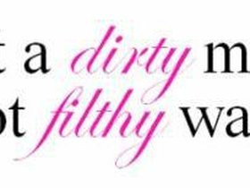 dirty quotes and sayings photo: DIRTY MIND-FILTHY WAYS 19319 ...