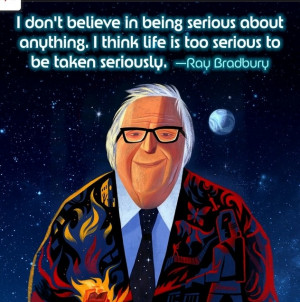 Ray Bradbury... (August 22, 1920 – June 5, 2012) author of ...