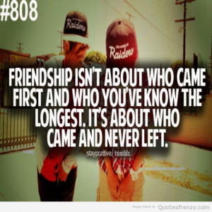 Friendship isn’t about who came first and who you’ve known the ...