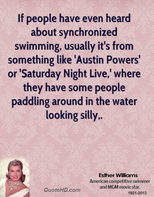 If people have even heard about synchronized swimming, usually it's ...