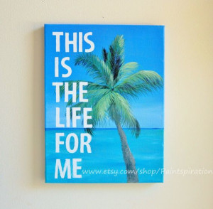 Beach Inspirational Artwork - Quote Canvas Painting Palm Tree This Is ...