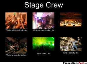 frabz-Stage-Crew-What-my-friends-think-i-do-What-my-mom-thinks-I-do-Wh ...