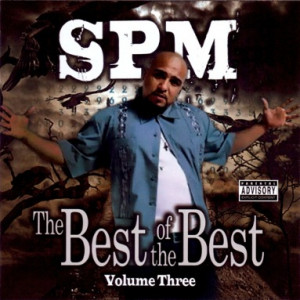 best of the best vol 3 by south park mexican apr 28 2010 style ...