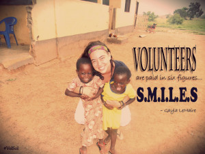 Volunteers are paid in six figures… S-M-I-L-E-S. – Gayla LeMaire