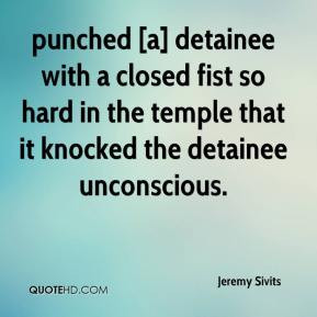 Jeremy Sivits - punched [a] detainee with a closed fist so hard in the ...