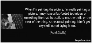 More Frank Stella Quotes