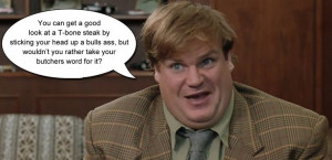 Chris Farley Quotes, Sales Quotes, Funny Movie, Butcher Quotes, Tommy ...
