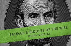 Sayings & Riddles Of The Wise, Money Matters ”
