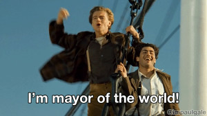 Im mayor of the world gif funny Titanic king Leonardo DiCaprio