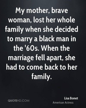 My mother, brave woman, lost her whole family when she decided to ...