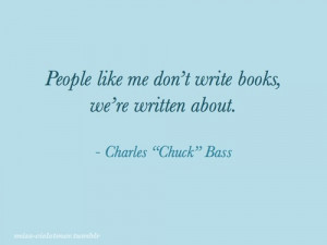 charles bass, charles quotes, chuck bass, chuck bass quotes, ed ...